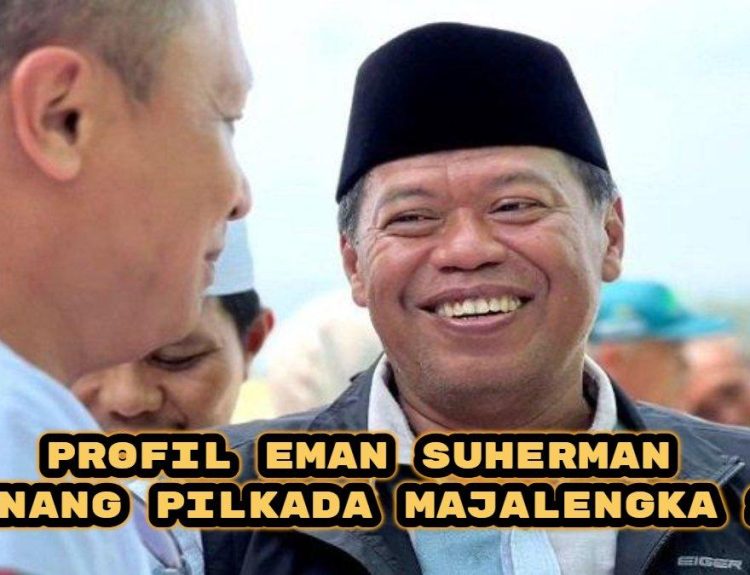 Drs. H. Eman Suherman, M.M. Bupati Majalengka